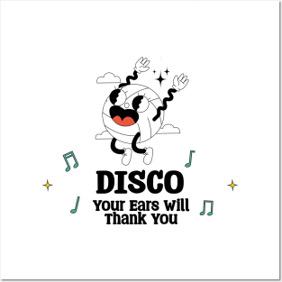 Disco Your Ears will Thank you Posters and Art